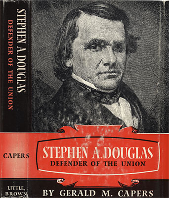 Stephen A. Douglas: Defender of the Union