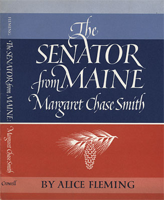 The Senator from Maine: Margaret Chase Smith