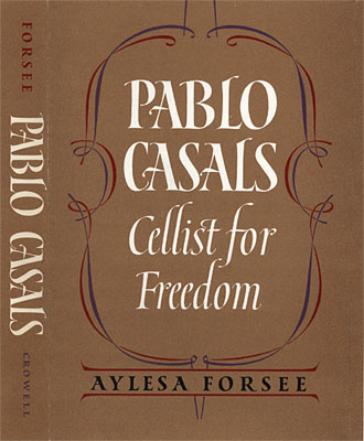 Pablo Casals: Cellist for Freedom
