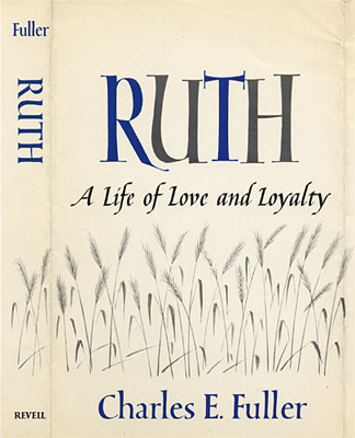 Ruth: A Life of Love and Loyalty